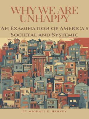 cover image of Why We Are Unhappy